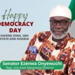 Senator Ezenwa Onyewuchi’s Democracy Day Message To Owerri Zone, Imo State and Nigeria